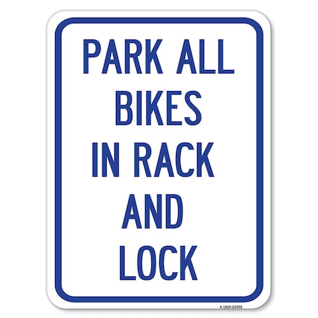 Signmission Park All Bikes in Rack & Lock Sign Heavy-Gauge Alum Rust Proof Parking Sign, 18" x 24", A-1824-23498 A-1824-23498